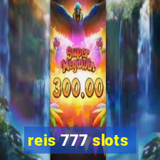 reis 777 slots